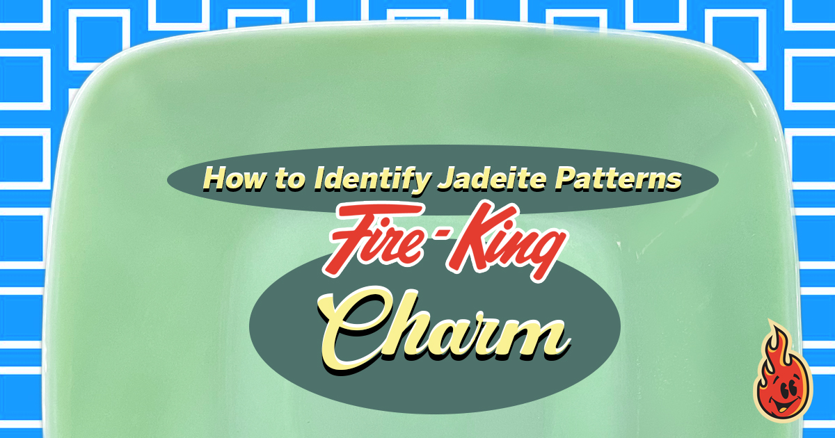 Fire-King Charm Jadeite Dishes Pattern Identification Guide