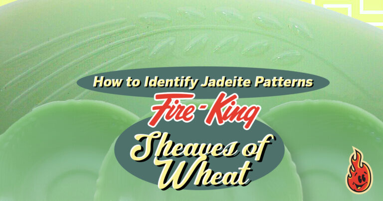 Fire-King Jadeite Sheaves of Wheat Pattern Identification Guide